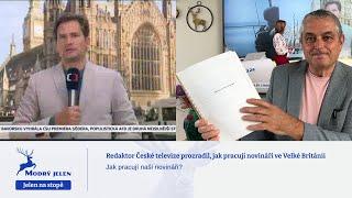 Redaktor České televize prozradil, jak pracují novináři ve Velké Británii