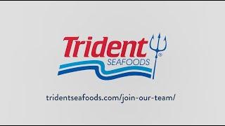 Join Our Team at Trident Seafoods!