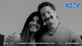 Herramientas prácticas para vivir tu WHY con Viviana Barrero - EP 12