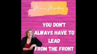You Don't Always Have To Lead From The Front