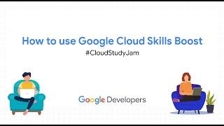 How to use Google Cloud Skills Boost - #CloudStudyJam