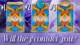 Will They Contact You?  Pick a Card Tarot Reading