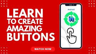 From Basic to Pro: Customizing Android Buttons Made Easy in 2024!