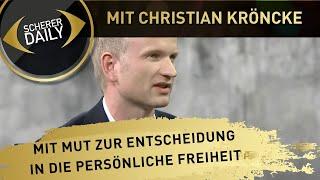 Mit Mut zur Entscheidung in die persönliche Freiheit I Hermann Scherer mit Christian Kröncke