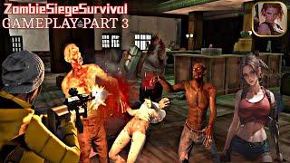 Zombie Siege Survival Gameplay | Part 3
