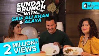 Sunday Brunch With Saif Ali Khan & Alaya F X Kamiya Jani | Curly Tales