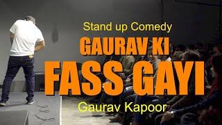 GAURAV KI FASS GAYI | Gaurav Kapoor | Stand-Up Comedy | Crowd Work