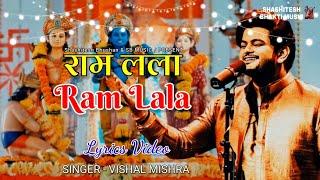 Ram Lala (Lyrics Video)- Vishal Mishra | Ayodhya Ram Mandir Song 2024 | Shri Ram Bhajan |Bhakti Song