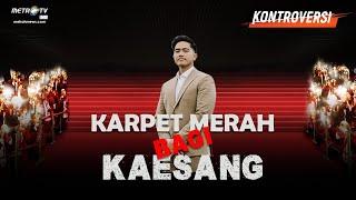 KARPET MERAH BAGI KAESANG | KONTROVERSI