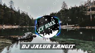 DJ Jalur Langit ( Nesa Nata Jaya ) REMIX FULL BASS BY CF RMX
