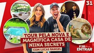 POD ENTRAR - Tour pela magnífica casa nova de Niina Secrets com Lucas Rangel