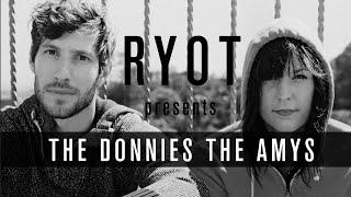 The Donnies The Amys - Drive You Home | RYOT Presents