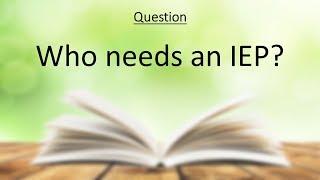 Ask and Autism Expert: Elizabeth - Who Needs an IEP Plan?