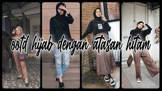 Ootd hijab dengan atasan warna hitam || anti bosan dan terlihat stylish