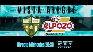 Amistoso Córdoba Patrimonio VS ElPozo Murcia