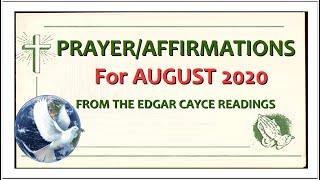 Prayer and Affirmations for AUGUST 2020 - From the Edgar Cayce Readings