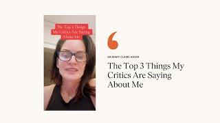 The Top 3 Things My Critics Are Saying About Me