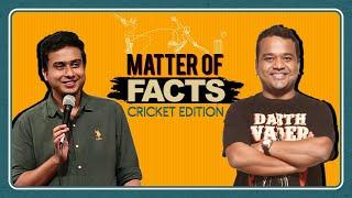 Matter of Facts Ep.1 || Cricket Edition || Anirban Dasgupta