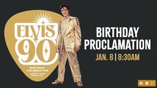 ELVIS A-Z LIVE ELVIS 90TH BIRTHDAY PROCLAMATION - FROM GRACELAND