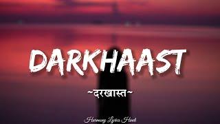 Arijit Singh - Darkhaast (Lyrics) Ft. Sunidhi Chauhan | Shivaay