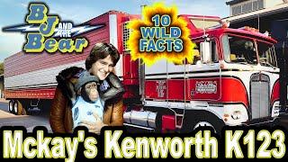 10 Wild Facts About Mckay's Kenworth K123 - B.J. and the Bear