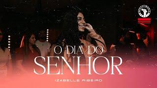 O Dia Do Senhor - @IzabelleRibeiro