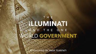 Amir Tsarfati: The Illuminati and the One World Government