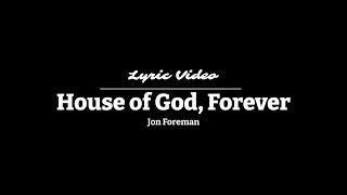 The House of God, Forever | Jon Foreman | Lyric Video