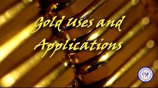 Gold Uses and Applications