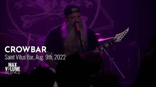 CROWBAR live at Saint Vitus Bar, Aug. 9th, 2022 (FULL SET)