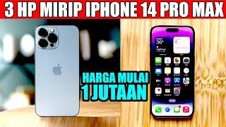 TERLIHAT KAYA, 3 HP MIRIP IPHONE 14 PRO MAX