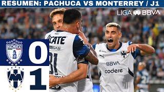 Pachuca 0-1 Monterrey - J1 / Rayados comienza con el pie derecho