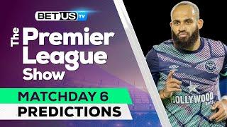 Premier League Picks Matchday 6 | Premier League Odds, Soccer Predictions & Free Tips