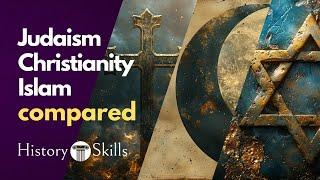 Christianity, Islam, and Judaism compared | Origins, history, similarities, and differences