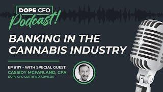 Banking in the Cannabis Industry with Cassidy McFarland, CPA