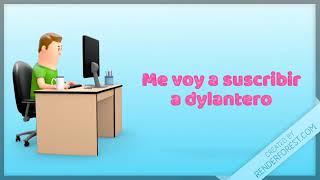 me voy a suscribir a dylantero