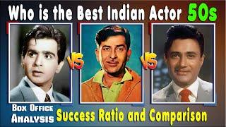 Dilip Kumar Vs Raj Kapoor Vs Dev Anand 1950-1959 Box Office, Hit and Flop, Success Ratio, Comparison