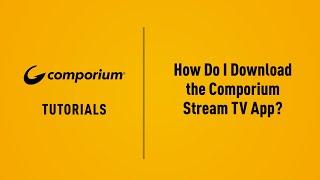 How Do I Download the Comporium Stream TV App?