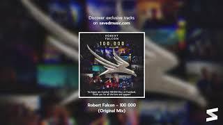 Robert Falcon - 100 000 (Original Mix)