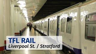 London: TfL Rail at Liverpool Street and Stratford