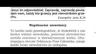 Jezus im odpowiedział: Zaprawdę, zaprawdę powiadam wam, każdy kto grzeszy jest niewolnikiem grzechu