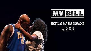 MV Bill feat Kmila CDD - Estilo Vagabundo 1, 2 e 3 (OFICIAL)