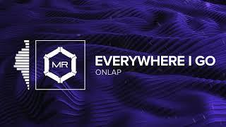 ONLAP - Everywhere I Go ft. RichaadEB (Remastered)