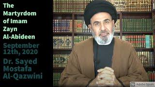 The Martyrdom of Imam Zayn Al-Abideen | Dr. Sayed Mostafa Al-Qazwini | 9/12/2020