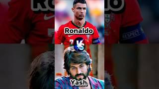 Cristiano Ronaldo Vs Yash #yash #ronaldo #vs #vsp #cr7 #actor #kgf #kgf2#football #goat @cristiano