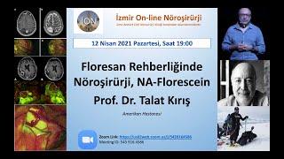 İON 114. Lecture, Kırış: Floresan Rehberliğinde Nöroşirürji, NA-Florescein 12.04.2021