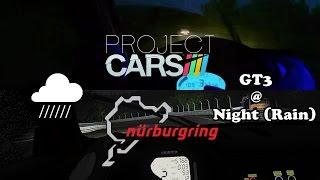 Project Cars vs Real Life - GT3 - Nordschleife @ Night - Heavy Rain