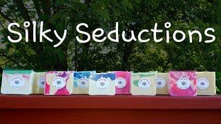 My New Soap Line! -Silky Seductions