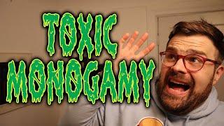 9 Traits of Toxic Monogamy