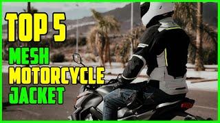 TOP 5 Best Mesh Motorcycle Jackets 2023 | Top Mesh Jacket for Motorcycle Reviews